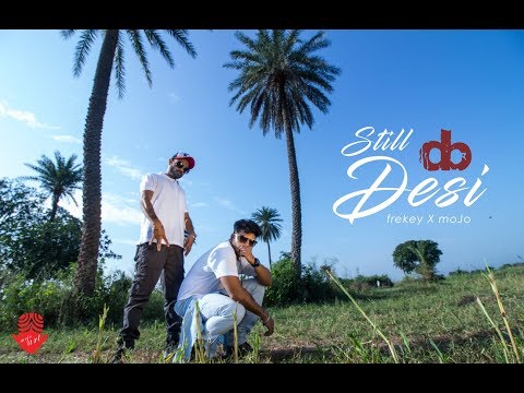 Still Desi - Frekey & moJo (Desi Beam) 2017