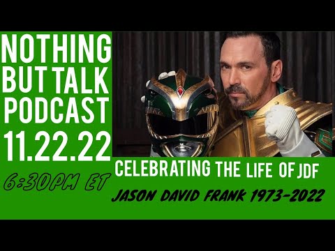 Nothing But Talk Podcast: Celebrating The Life Of Jason David Frank