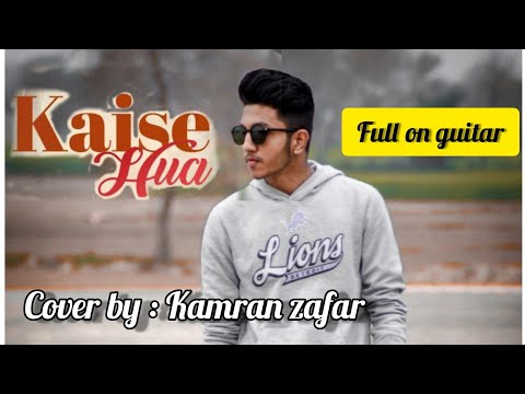 New song kaise hua tu itna zaruri | cover by | kamran zafar