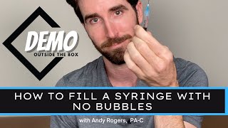 DEMO - How To Fill A Syringe With No Bubbles / OUTSIDE THE BOX