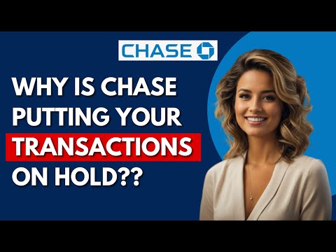 Why Does Chase Hold Checks