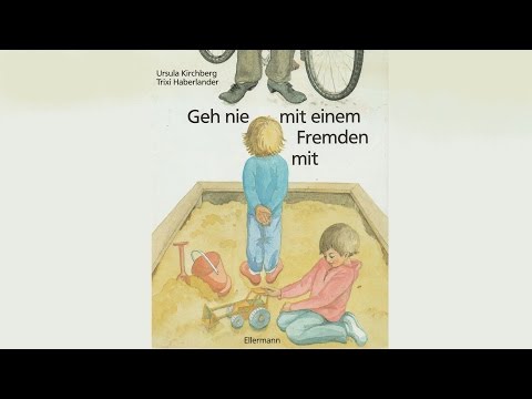 [Schnucke liest vor] Geh nie mit einem Fremden mit