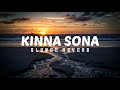 Kinna Sona Slowed Reverb