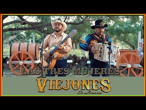 Los Viejones de Linares - Las Tres Mujeres (En Vivo)