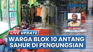 Cuaca Ekstrem Bikin Banjir, Warga Kota Makassar Terpaksa Sahur di Pengungsian akibat Rumah Terendam