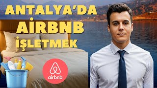 ANTALYA'DA AİRBNB İŞLETMEK KOLAY MI? TÜM GERÇEKLER!