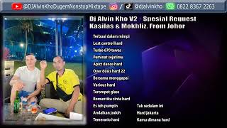 Download lagu Dj Alvin Kho V2 Special Request Kasilas Mokhliz Fr... mp3