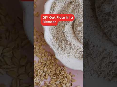 Make Oat Flour at Home in 30 Seconds! 💨 No More Store-Bought!