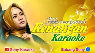 Download lagu Kenangan voc Ikke nurjanah karaoke original || @sonykaraokeofficial mp3