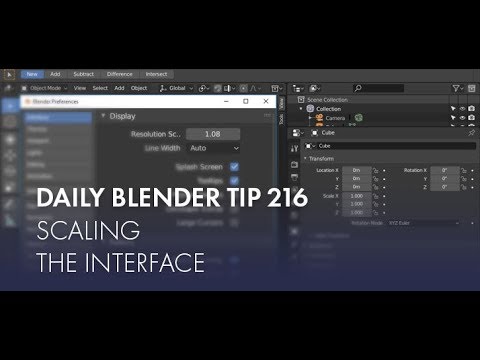 Daily Blender Tip 216 - Scaling the Interface (Blender 2.7 + 2.8)