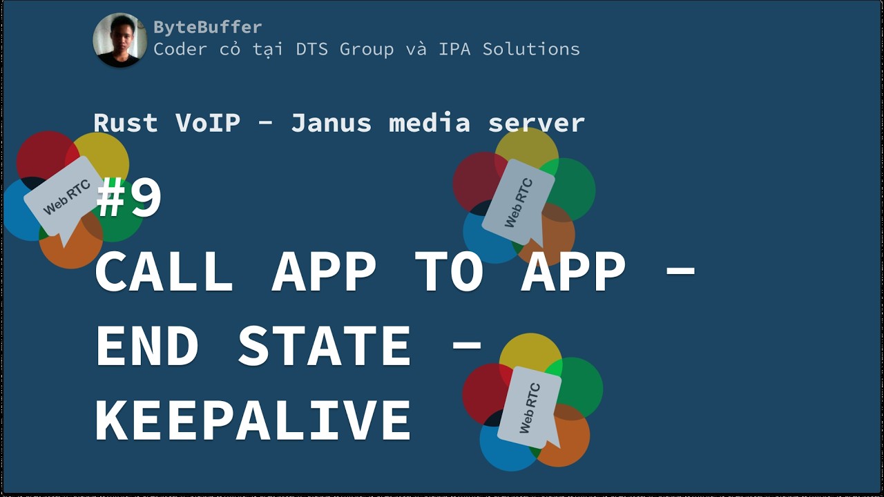 Rust VoIP - Janus Media Server #9: Call App to App - End State + Keep Alive