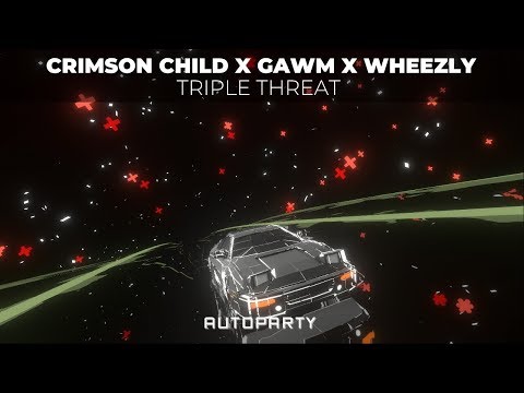 Crimson Child X GAWM X Wheezly - Triple Threat