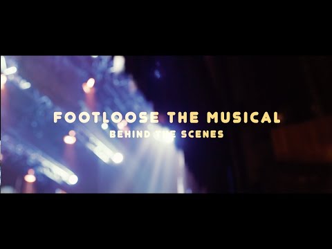Footloose The Musical - Behind the Scenes