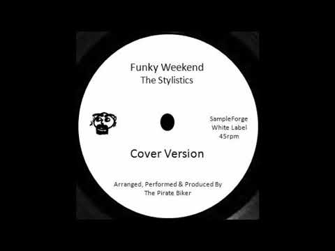 Funky Weekend (The Stylistics) Cover Version.
