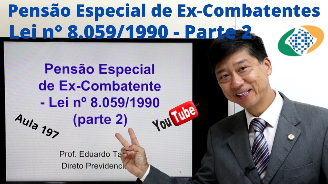 Pensão Especial Ex-Combatentes  Lei 8059/1990 Parte 2 - Aula 197  Prof Tanaka Direito Previdenciário