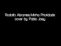 Rodolfo Abrantes Minha Prioridade Cover By Pablo Joey