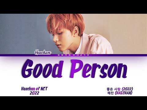 HAECHAN (해찬) NCT - Good Person (2022) [좋은 사람 (2022)] Friends OST Lyrics/가사 [Han|Rom|Eng]