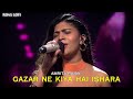 Gazar Ne Kiya Hai Ishara Amrita Rajan Indian Idol Season16 Ep 33 Speaker Phod Performance