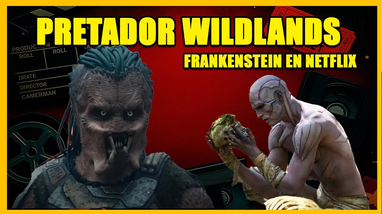 DEPREDADOR, FRANKENSTEIN EN NETFLIX Y MUCHO MÁS