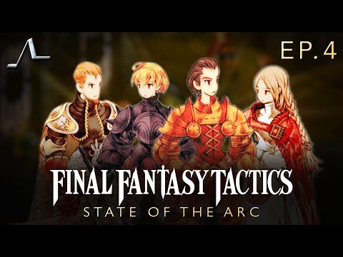 Final Fantasy Tactics Analysis (Ep.4): Chapter 3 | State of the Arc Podcast