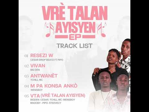 VRÈ TALAN AYISYEN [V T A] Cesar X Pipo X Tchill Mc X Steevecy X Madoby X Big Den X Wens Boy