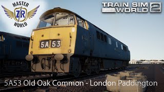 5A53 Old Oak Common - London Paddington - Great Western Express - Class 52 - Train Sim World 2