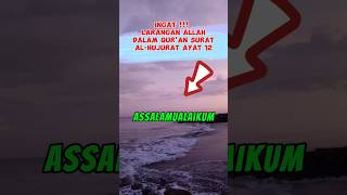 Download lagu LARANGAN ALLAH DALAM QUR'AN SURAT AL-HUJURAT AYAT 12 mp3