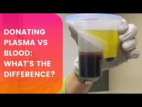 Donating plasma vs blood what's the difference