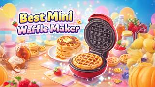 Best Mini Waffle Maker 2026 – Top Picks for Quick & Crispy Waffles!