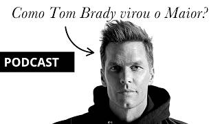Tom Brady: A Engenharia do Invisível
