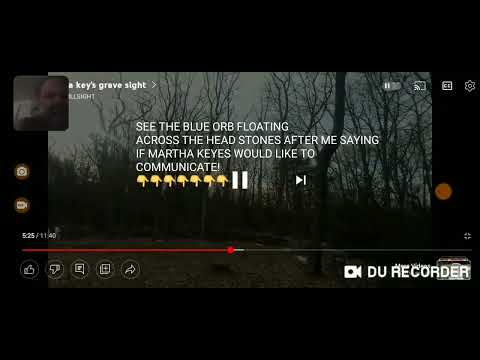 Martha Keyes grave, did she communicate? see the blue orb!!