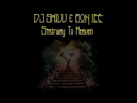 DJ Shivv & Bon Lee - Stairway To Heaven