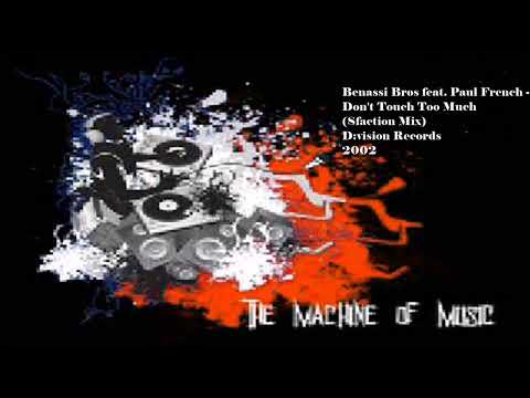 Benassi Bros feat. Paul French - Don't Touch Too Much (Sfaction Mix) #TheMachineOfMusic