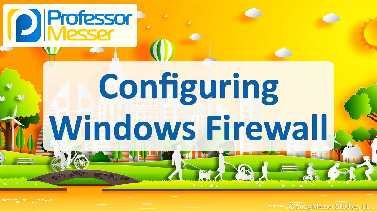 Configuring Windows Firewall - CompTIA A+ 220-1202 - 1.7