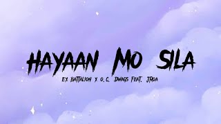 Ex Battalion x O.C. Dwags ft. JRoa - Hayaan Mo Sila Lyrics