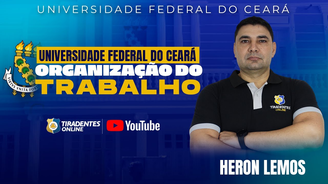 UFC | ORGANIZAÇÃO DO TRABALHO | PROF. HERON LEMOS