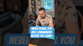 Never reveal you Magic: the Gathering commander deck to the table until everyone is locked in #mtg