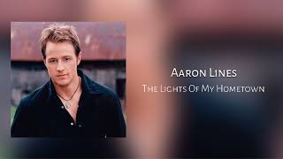 The Lights Of My Hometown - Aaron Lines
