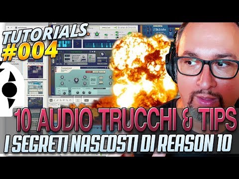 10 Audio Trucchi & Tips per Reason 10 (Tutorials ITA)