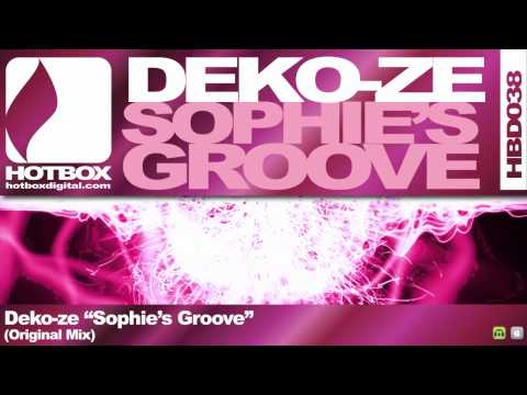 Deko-ze - Sophie's Groove (Original Mix) [Hotbox Digital] Official