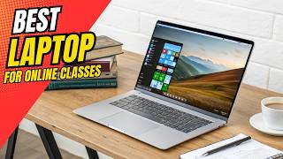 Best Laptops for Online Classes 2026 (Top 14 Picks for Students)