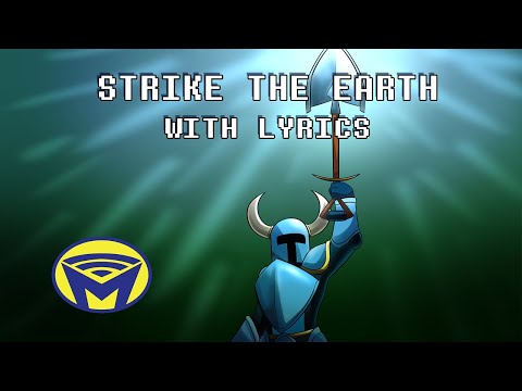 Shovel Knight - Strike the Earth with Lyrics - Man on the Internet