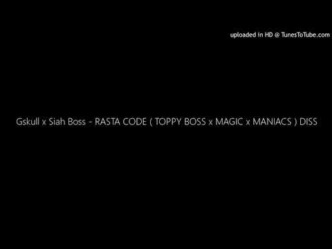 Gskull x Siah Boss - RASTA CODE ( TOPPY BOSS x MAGIC x MANIACS ) DISS