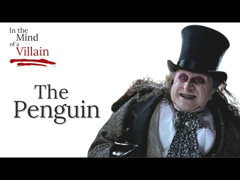 In The Mind Of A Villain - The Penguin from Batman Returns