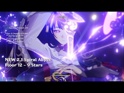 *NEW* 2.1 Spiral Abyss Floor 12 - 9 Stars Gameplay