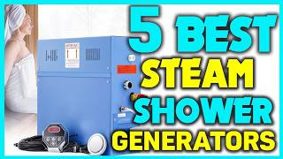 ✅Best Steam Shower Generator 2025 - What Is The Best Steam Shower Generator