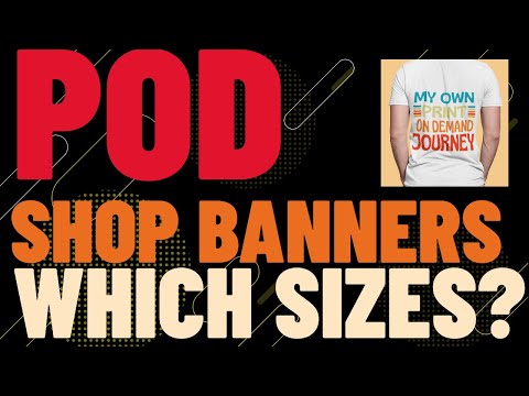Print on Demand Shop Banner Sizes - How To Create Banners For Print On Demand Stores
