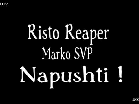 Risto, Marko SVP - Napushti !