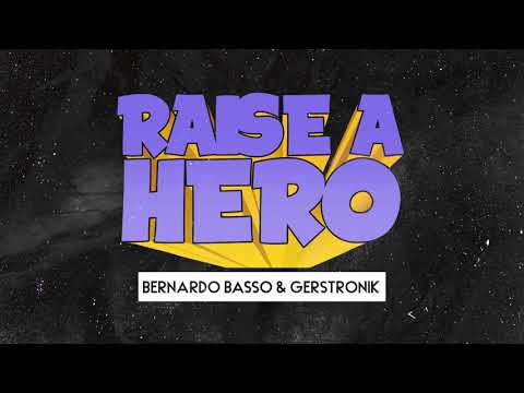 Bernardo Basso & Gerstronik - Raise a Hero (Audio Oficial)