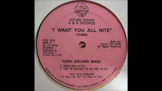 THMB - I Want You All Nite (Got To Go-Got To Go Mix)